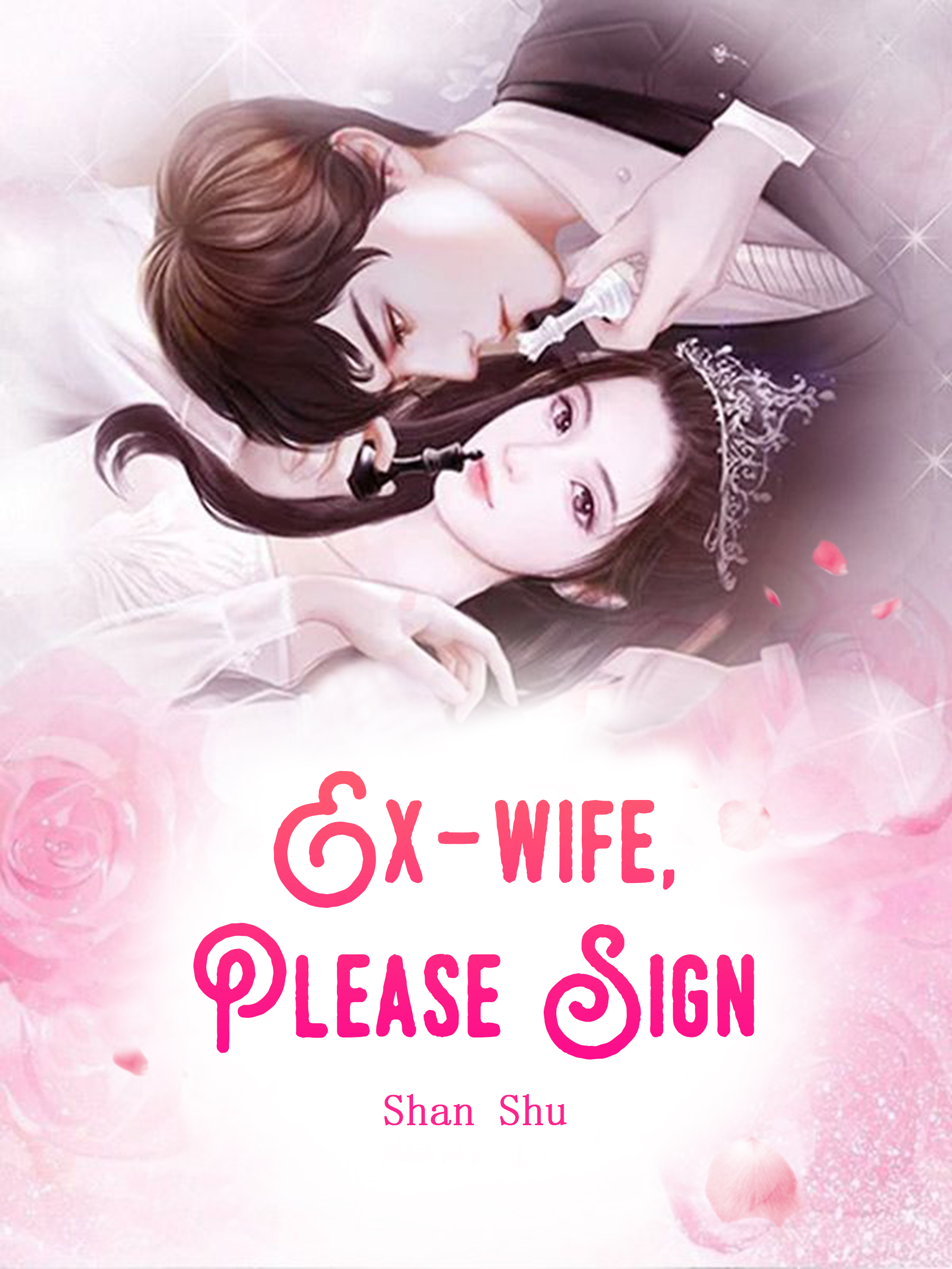 Ex Wife Please Sign Novel Full Story Book Babelnovel 8680